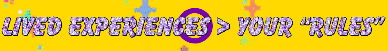 LIVED EXPERIENCES _ YOUR 'RULES'